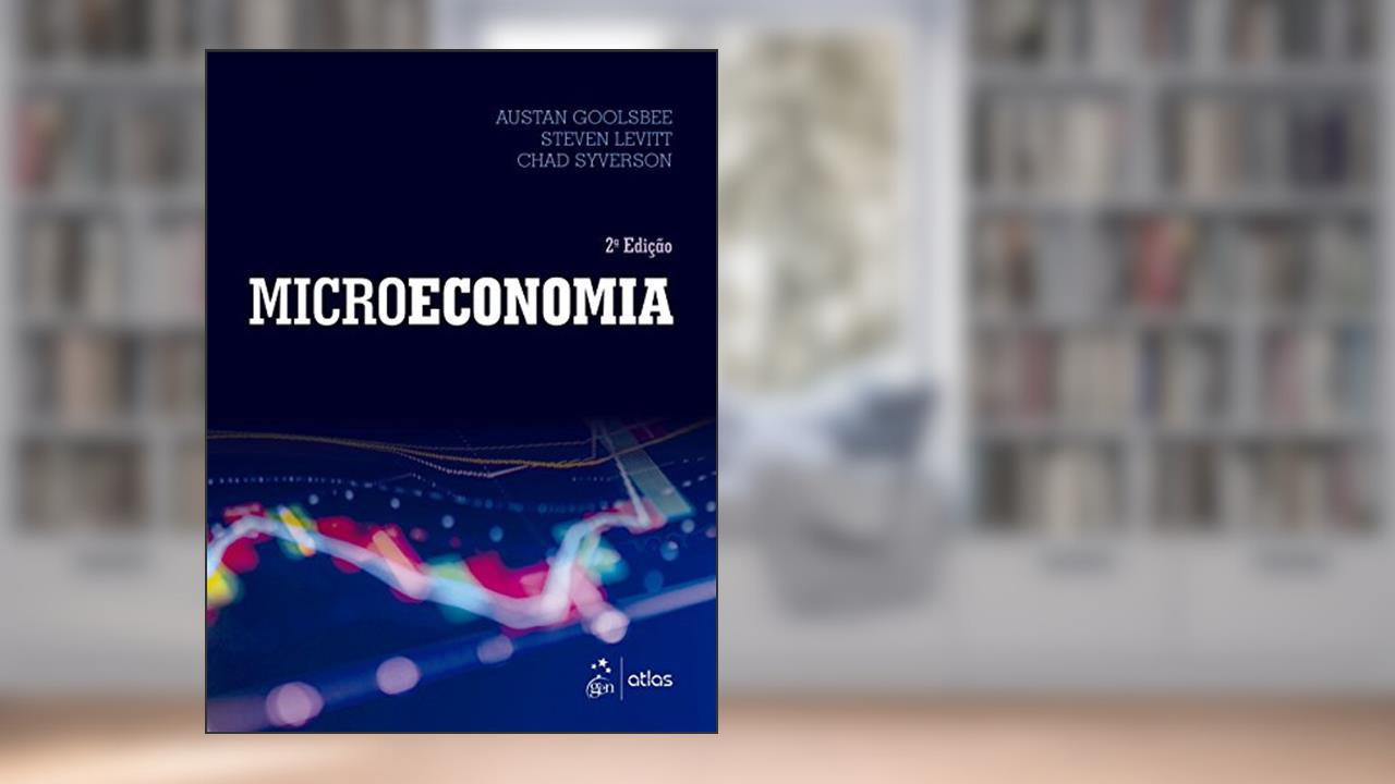 Capa de Microeconomia, do autor Austan Goolsbee; Steven Levitt; Chad Syverson