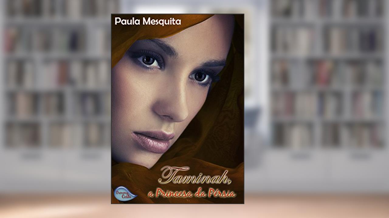 Capa de Taminah - a Princesa da Pérsia, do autor Paula Mesquita