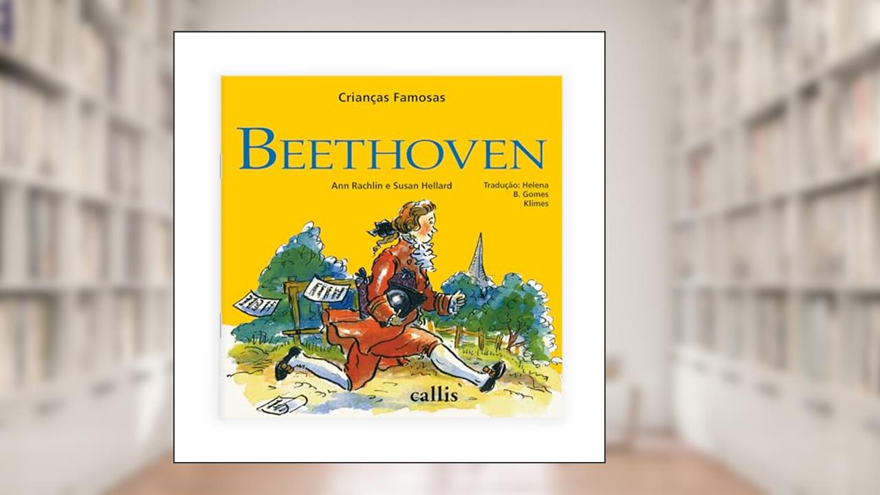 Capa de Beethoven - Crianças Famosas, do autor Ann Rachelin