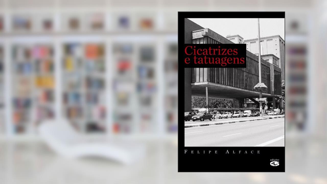 Capa de Cicatrizes e tatuagens, do autor Felipe de Souza Alface