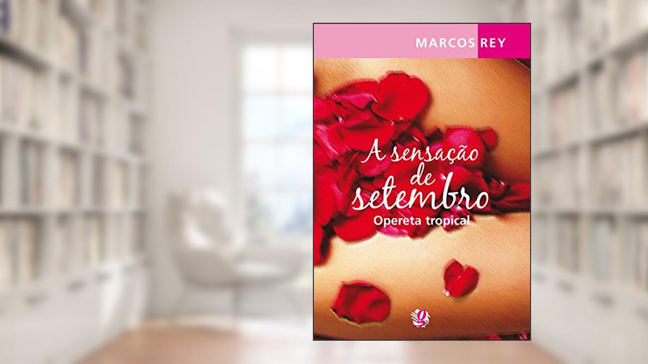 Capa de A sensação de setembro: opereta tropical, do autor Marcos Rey