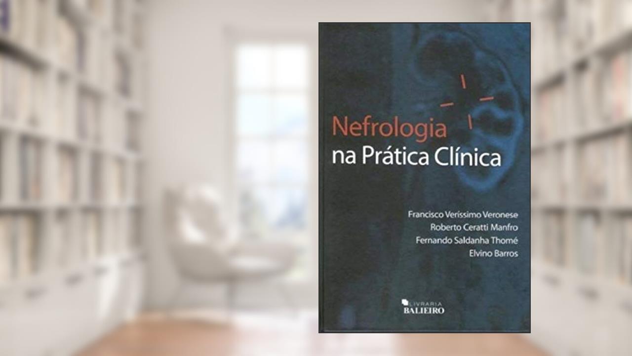 Capa de NEFROLOGIA NA PRATICA CLINICA, do autor FRANCISCO VERISSIMO VERONESE