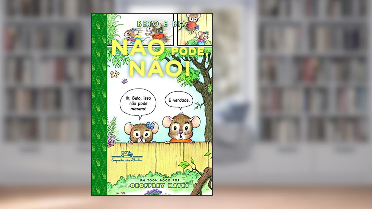 Capa de Beto e Bia em não pode não!, do autor Geoffrey Hayes