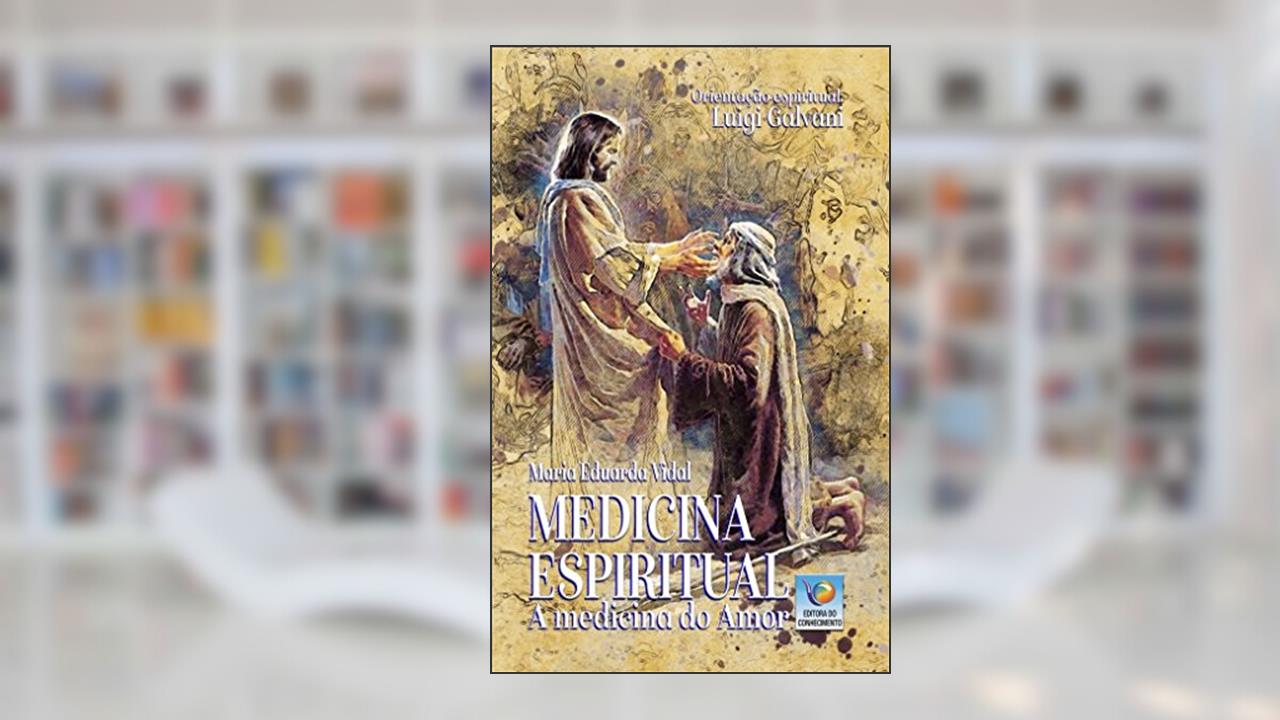 Capa de Medicina espiritual: A medicina do amor, do autor Maria Eduarda Vidal