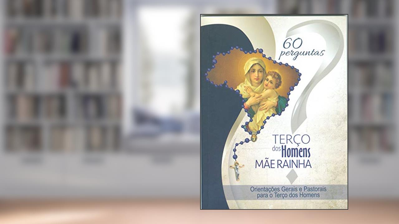 Capa de 60 Perguntas Terço dos Homens, do autor Vandemir Jozoé Meister