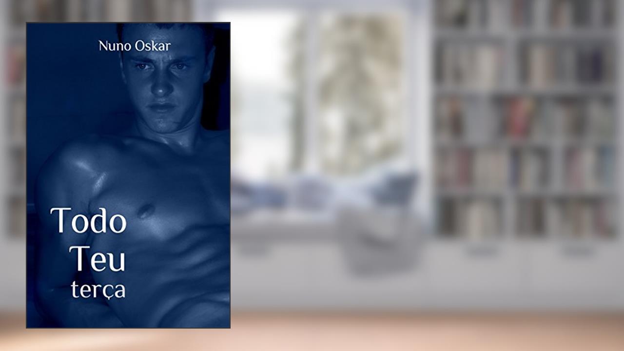 Capa de Todo Teu: Terça, do autor Nuno Oskar