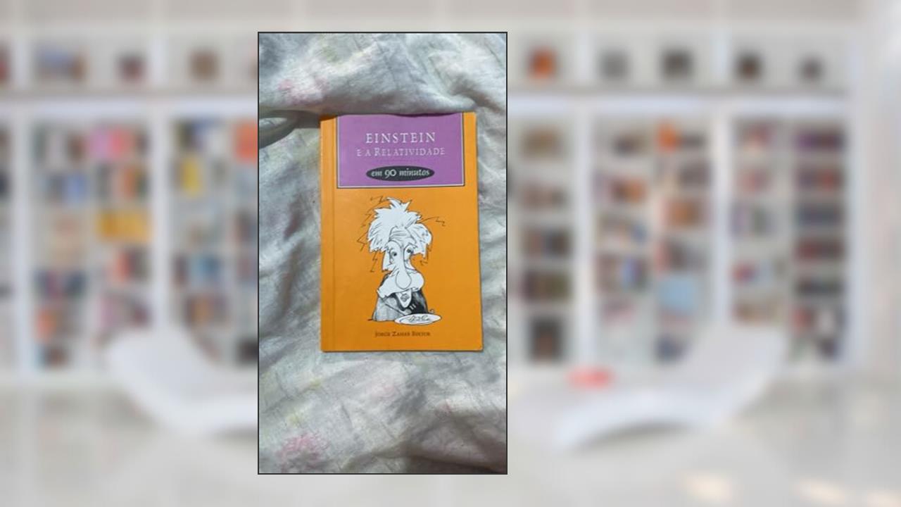Capa de Einstein e a relatividade em 90 minutos, do autor Paul Strathern