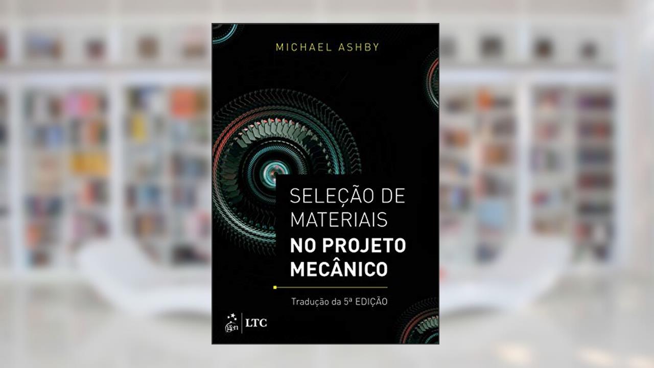 Capa de Seleção de Materiais no Projeto Mecânico, do autor Michael Michael Ashby