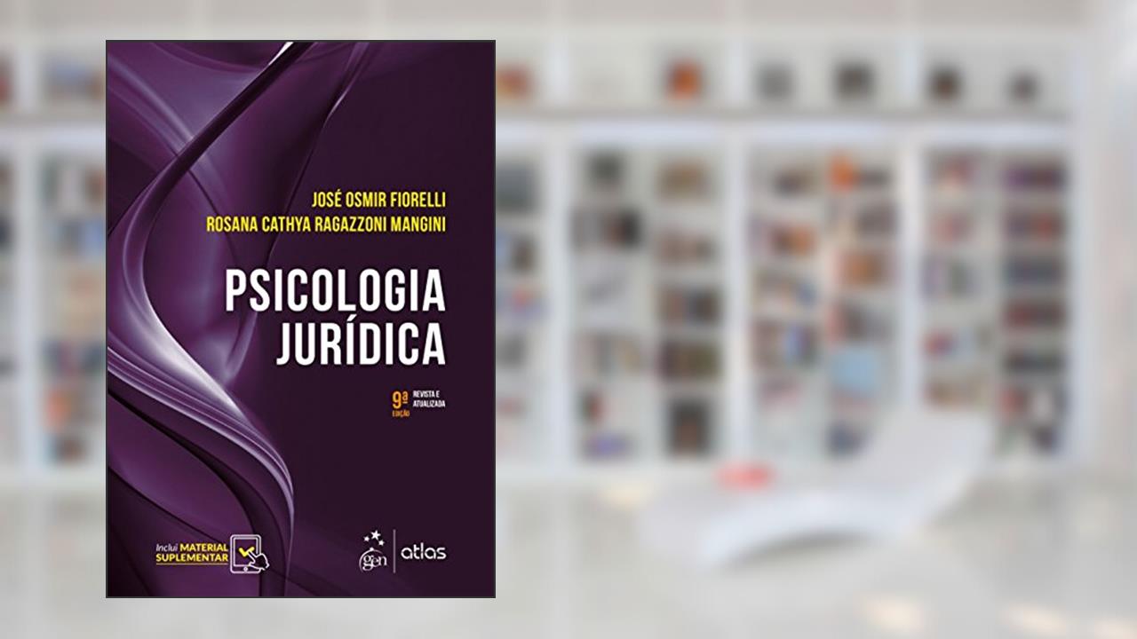 Capa de Psicologia Jurídica, do autor José Osmir Fiorelli; Rosana Cathya Ragazzoni Mangini
