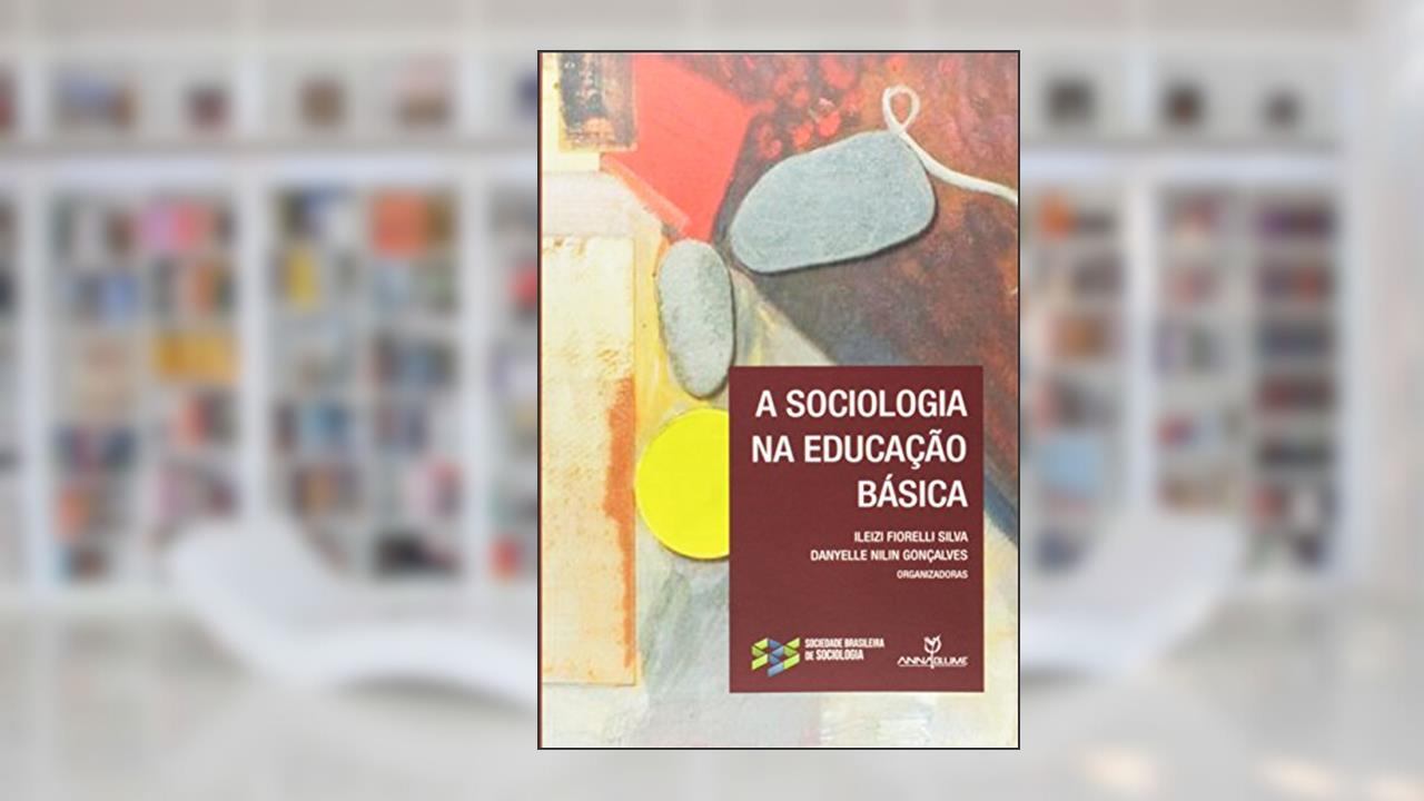 Capa de A Sociologia na Educação Básica, do autor Ileizi Fiorelli Silva