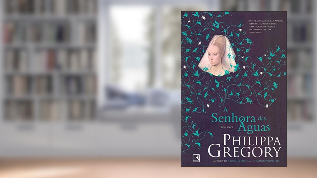 Capa de A senhora das águas (Vol. 3), do autor Philippa Gregory