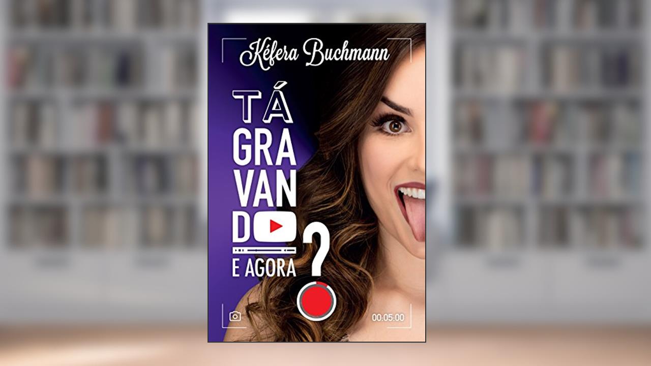 Capa de Tá gravando. E agora?, do autor Kéfera Buchmann