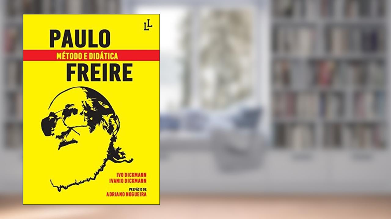 Capa de Paulo Freire: Método e didática, do autor Ivo Dickmann