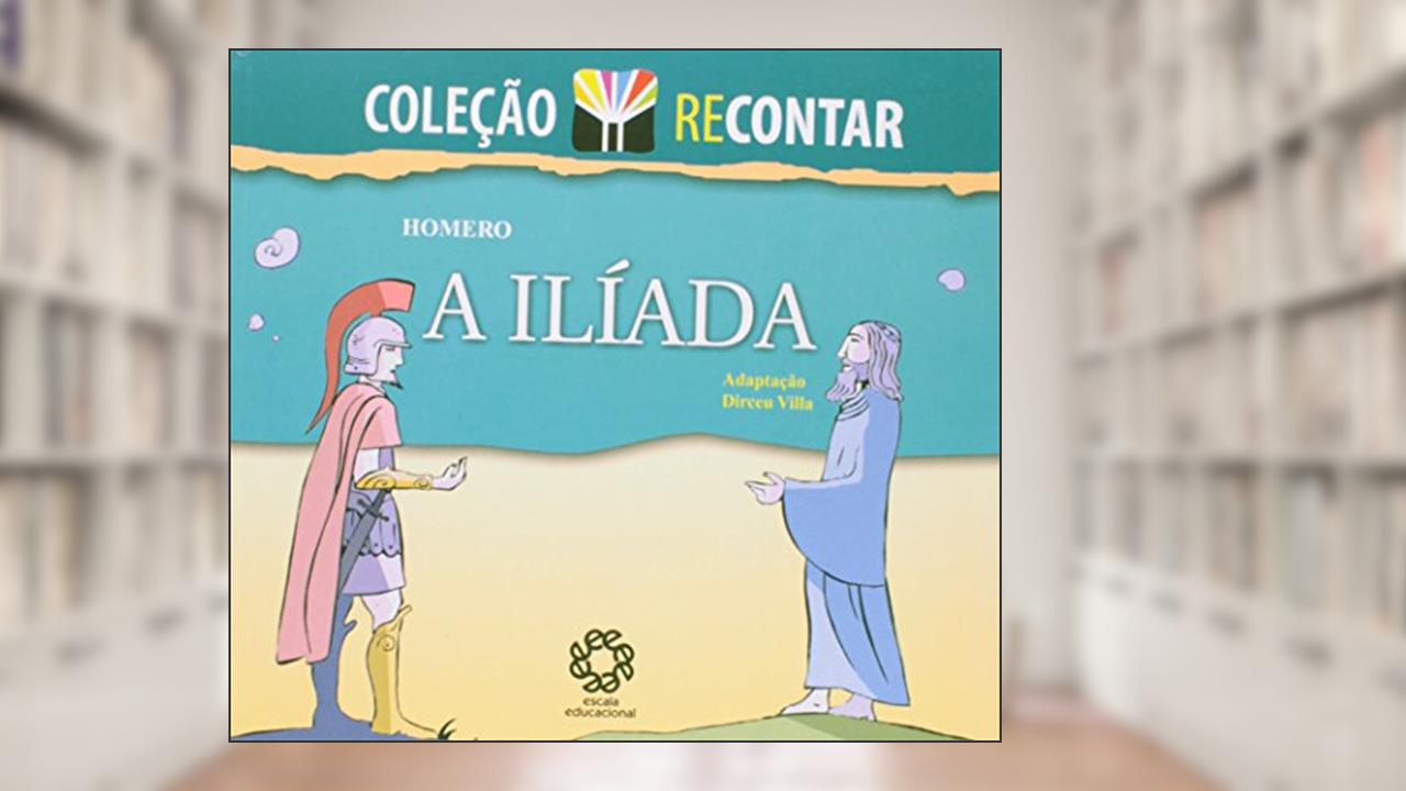 Capa de Ilíada - Coleção Recontar, do autor Vários Autores