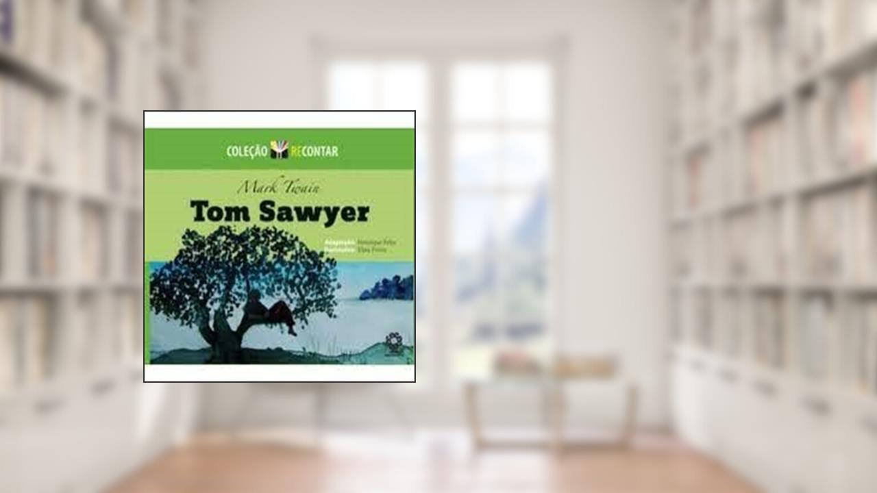 Capa de As Aventuras de Tom Samyer - Coleção Recontar, do autor Vários Autores