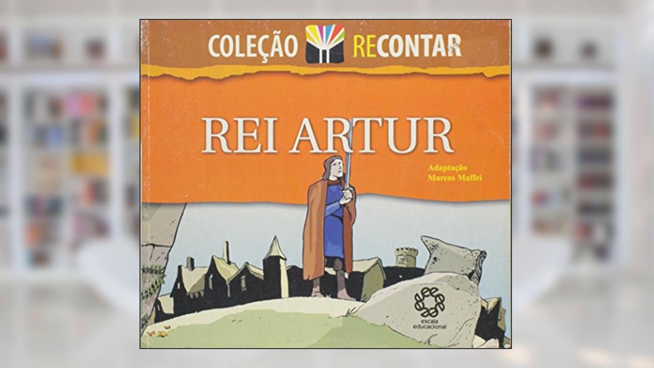 Capa de Rei Artur - Col. Recontar - 1ª, do autor Maffei