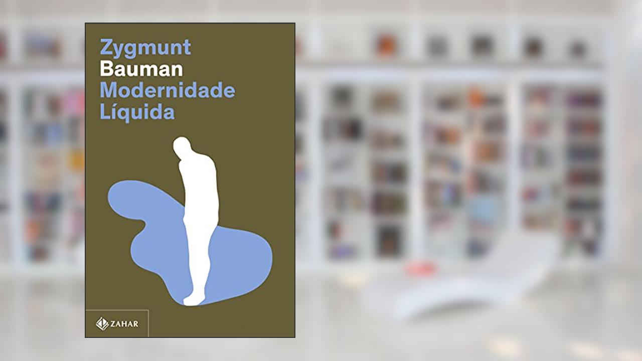 Modernidade líquida, do autor Zygmunt Bauman