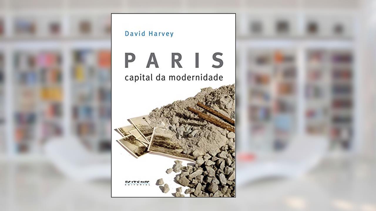 Capa de Paris, Capital da Modernidade, do autor David Harvey