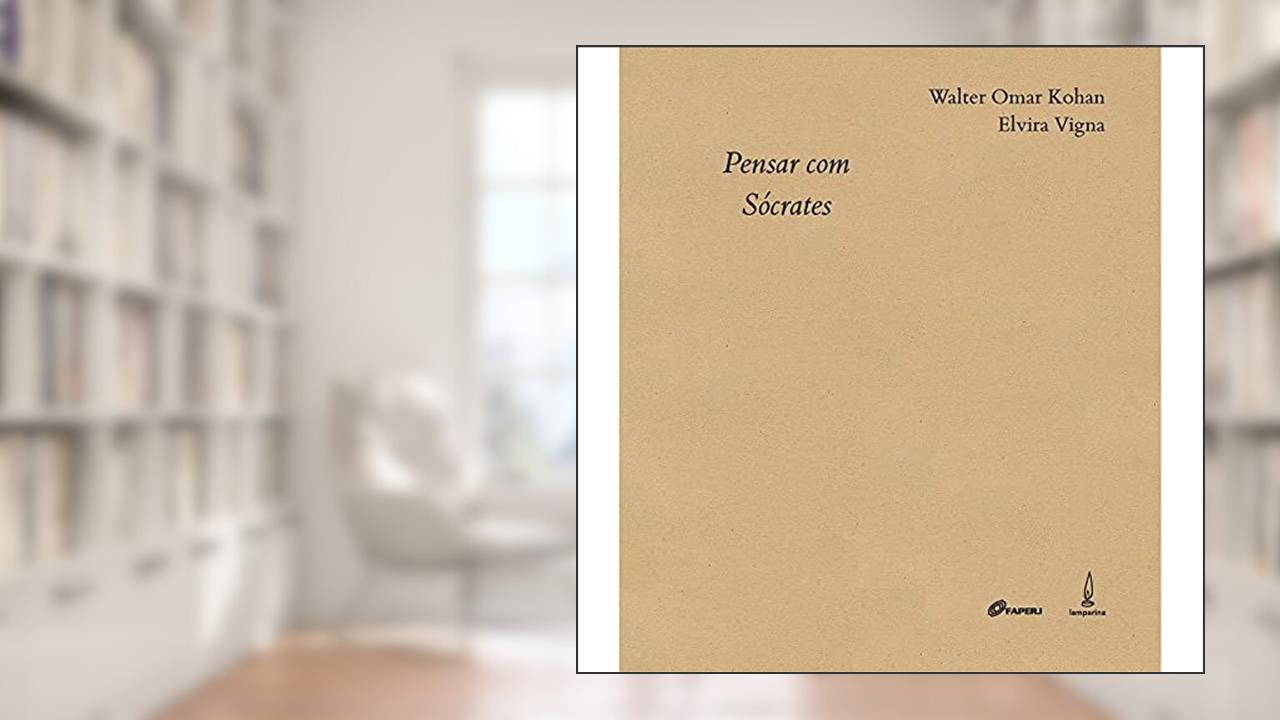 Capa de Pensar com Sócrates, do autor Sócrates; Walter Omar Kohan; Elvira Vigna