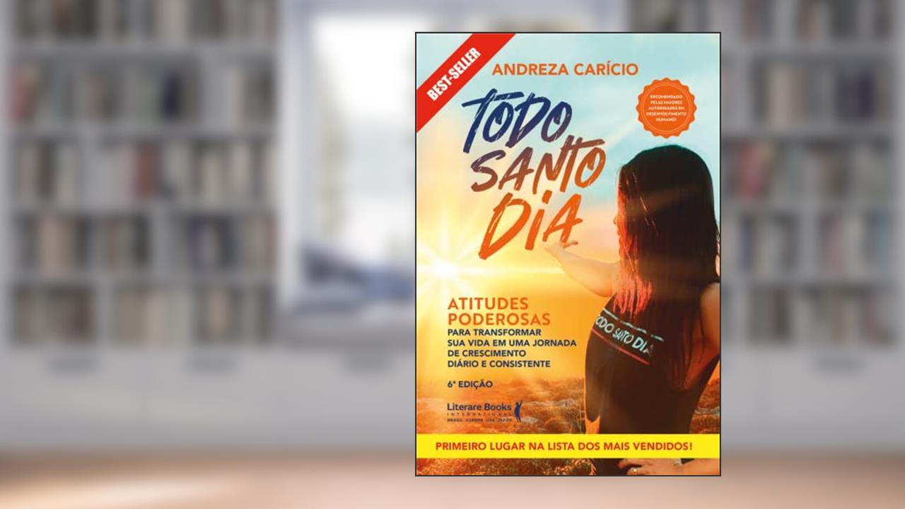 Capa de Todo santo dia: atitudes poderosas para transformar sua vida em uma jornada de crescimento diário e consistente, do autor Andreza Carício