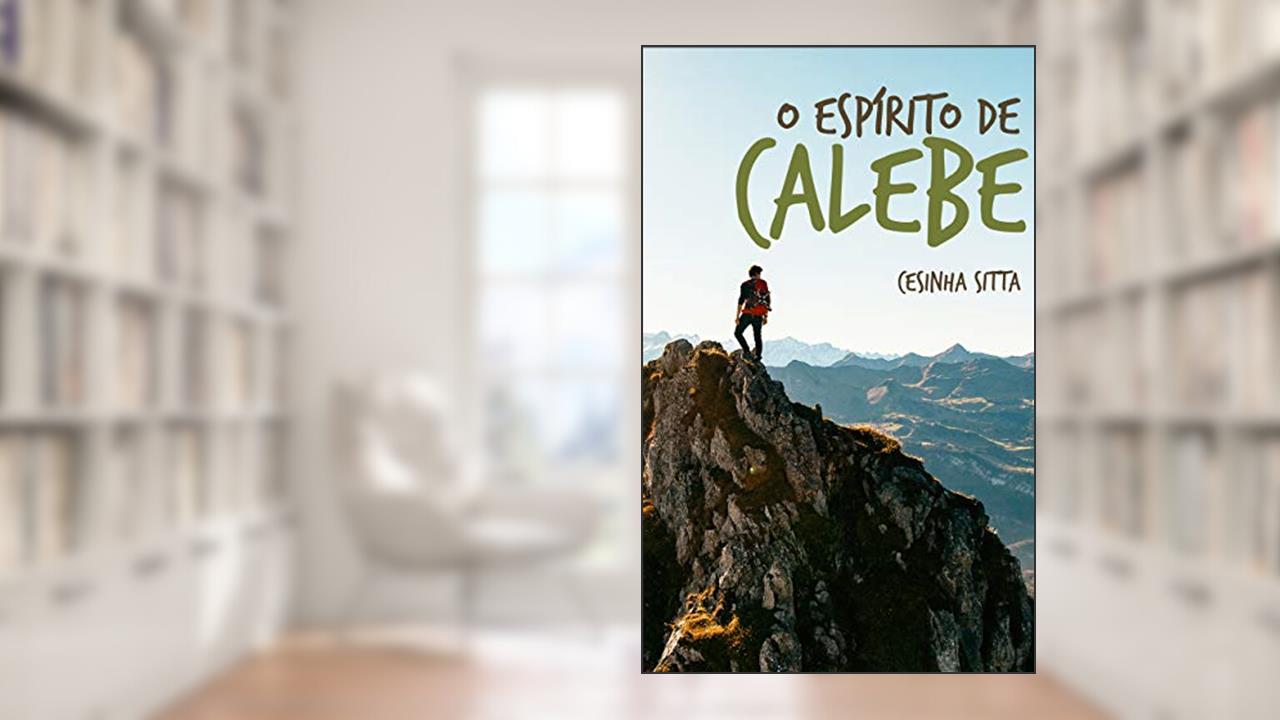Capa de O Espírito de Calebe, do autor Cesinha Sitta