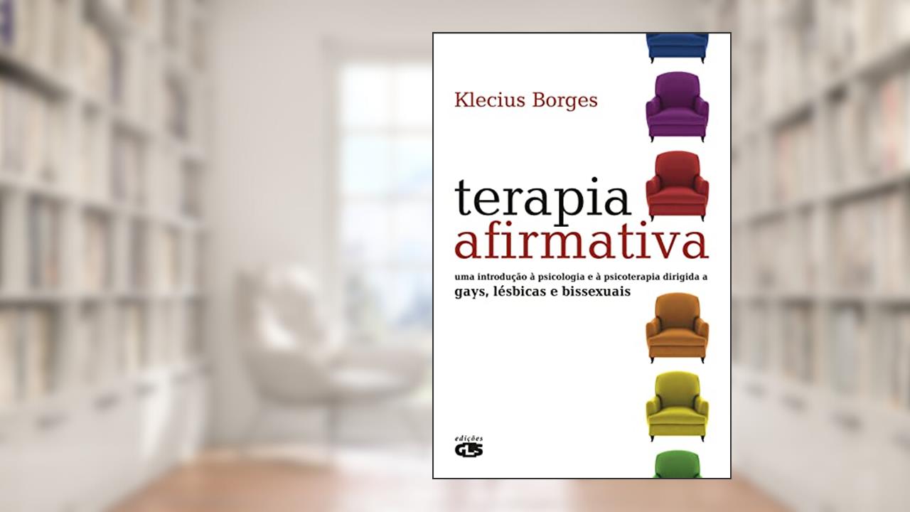 Capa de Terapia afirmativa: uma introdução à psicologia e à psicoterapia dirigida a gays, lésbicas e bissexuais, do autor Klecius Borges