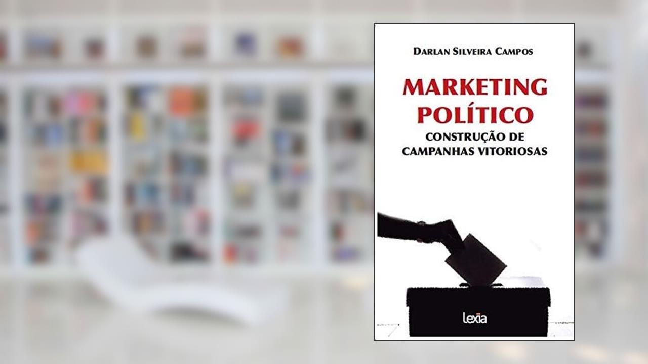 Capa de Marketing político - construção de campanhas vitoriosas, do autor Darlan Silveira Campos