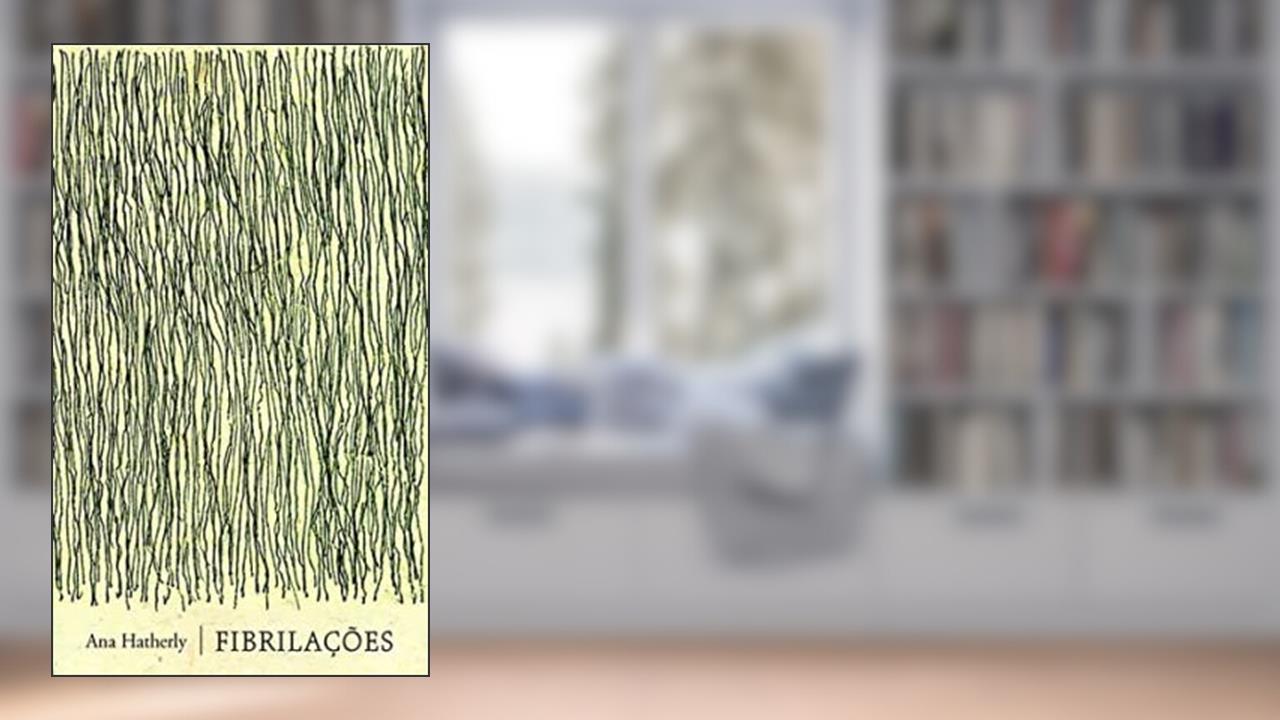 Capa de Fibrilações, do autor Ana Hatherly