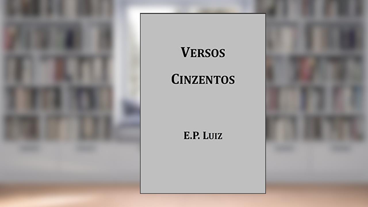 Capa de Versos Cinzentos, do autor Evandro Pereira Luiz