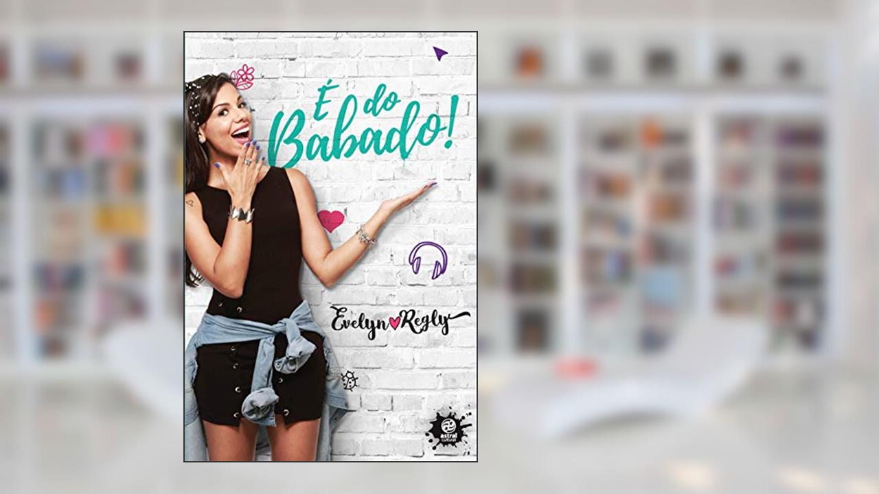 Capa de É do babado!, do autor Evelyn Regly