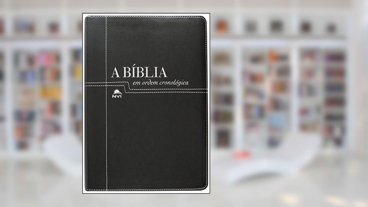 Capa de Bíblia NVI Em Ordem Cronológica - CP Preta e Negra, do autor Organizador Edward Reese
