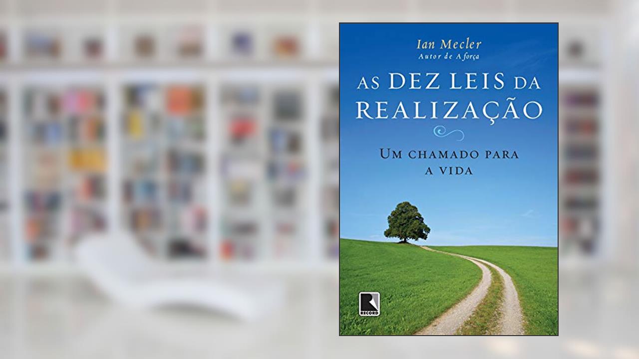 Capa de As dez leis da realização - um chamado para a vida, do autor Ian Mecler