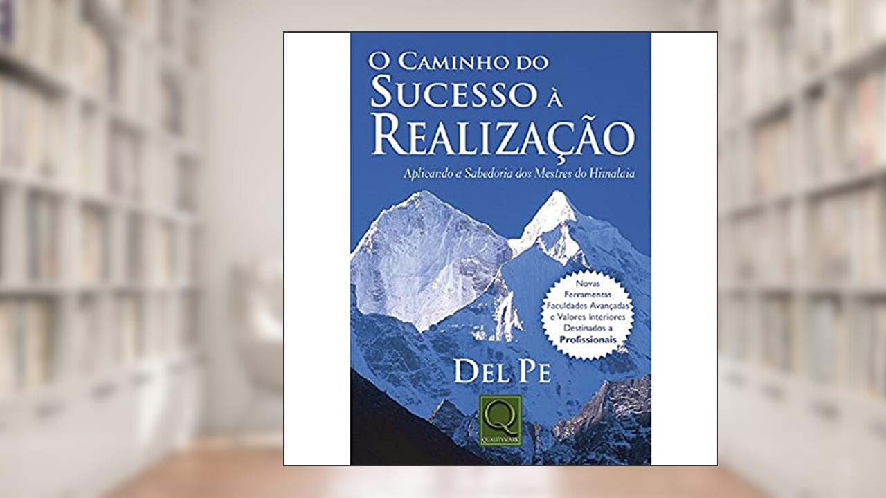 Capa de Caminho do Sucesso à Realização, do autor Del Pe