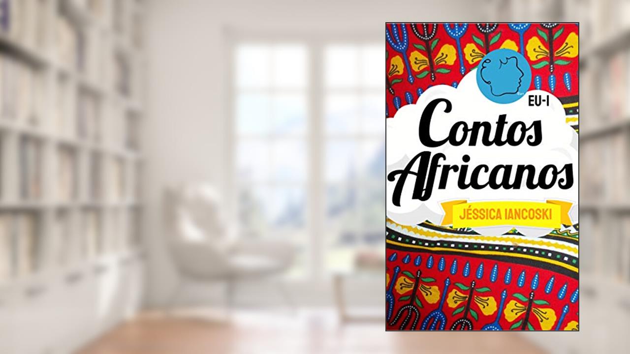 Capa de Contos Africanos: 10 Historinhas, do autor Jéssica Iancoski
