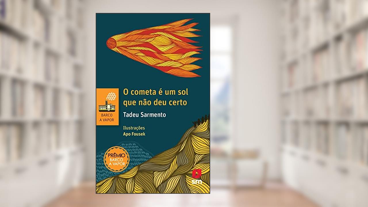 Capa de O Cometa É Um Sol que não Deu Certo, do autor Tadeu Sarmento
