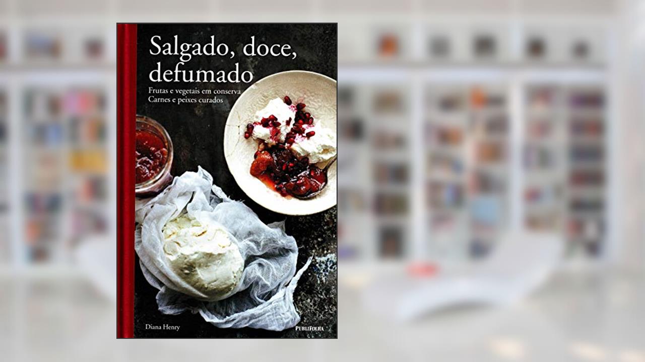 Capa de SALGADO, DOCE, DEFUMADO, do autor DIANA HENRY
