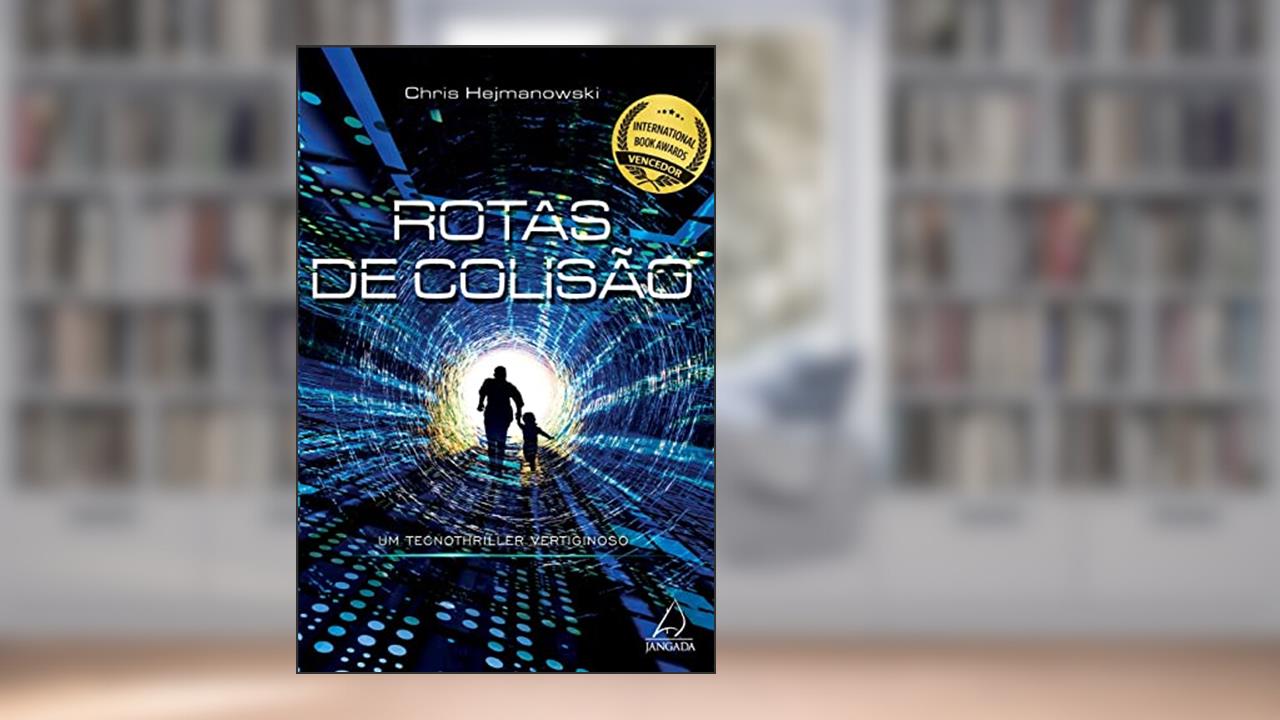 Capa de Rotas de Colisão: um Tecnothriller Vertiginoso, do autor Chris Hejmanowski