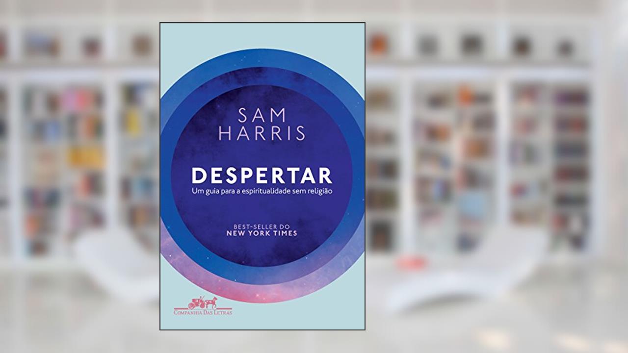 Capa de Despertar: Um guia para a espiritualidade sem religião, do autor Sam Harris