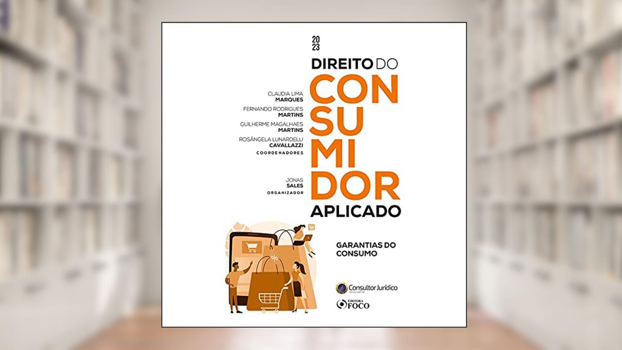 Direito do Consumidor Aplicado - Garantias de Consumo - 1ª Ed - 2023, de Adalberto Pasqualotto; Alan Sampaio Campos; Amélia Soares da Rocha; Ana Paula Atz; André de Carvalho Ramos; André Perin Schmidt 