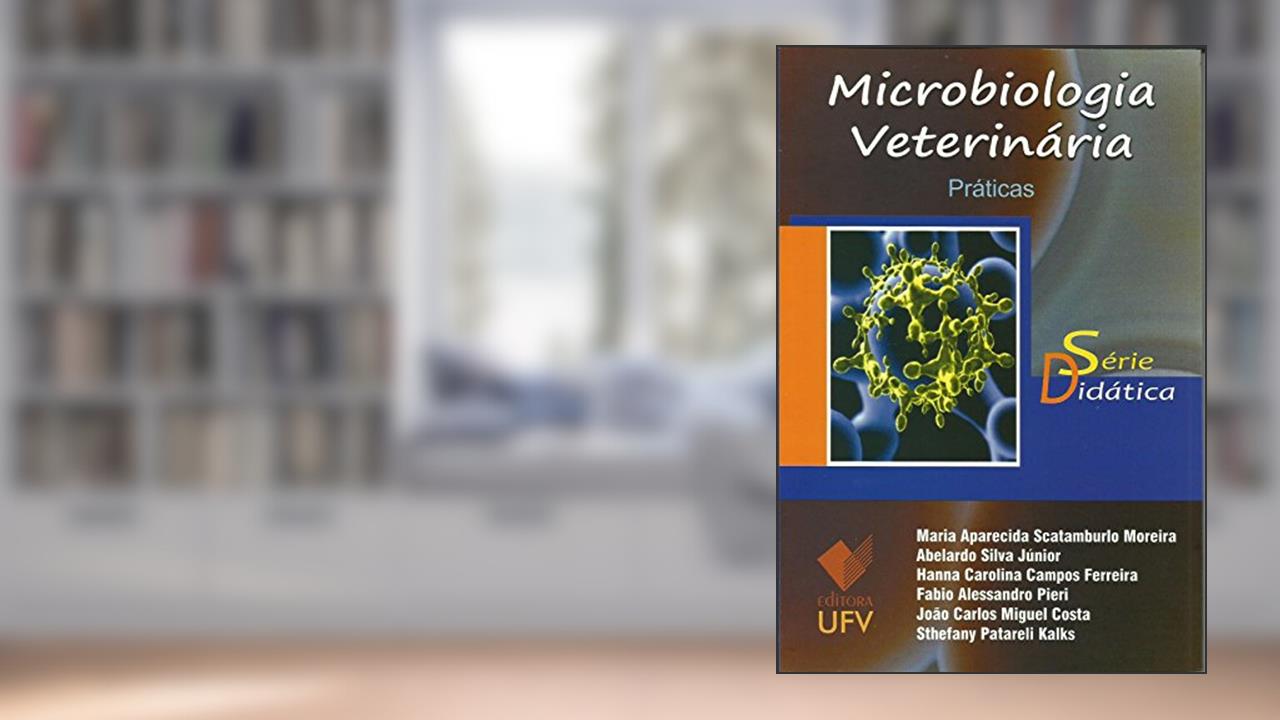 Capa de Microbiologia Veterinária. Práticas - Série Didática, do autor Maria Aparecida Scatamburlo Moreira