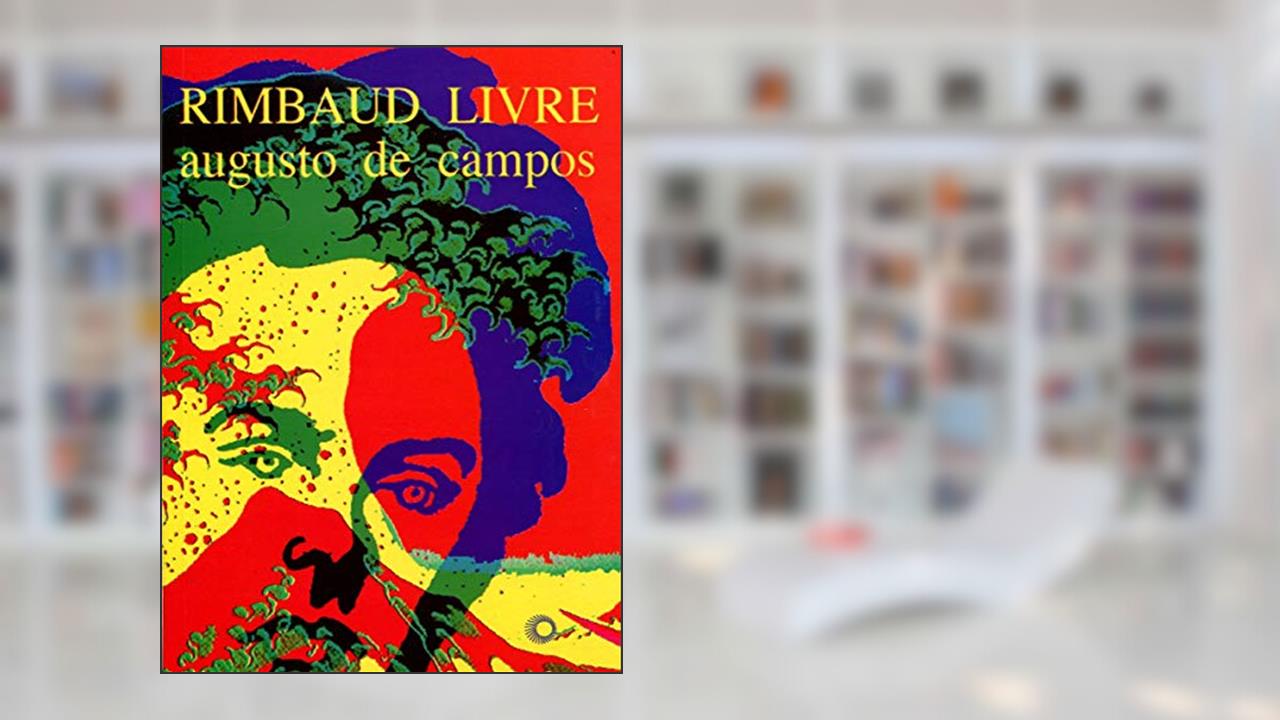 Capa de Rimbaud livre, do autor Augusto de Campos