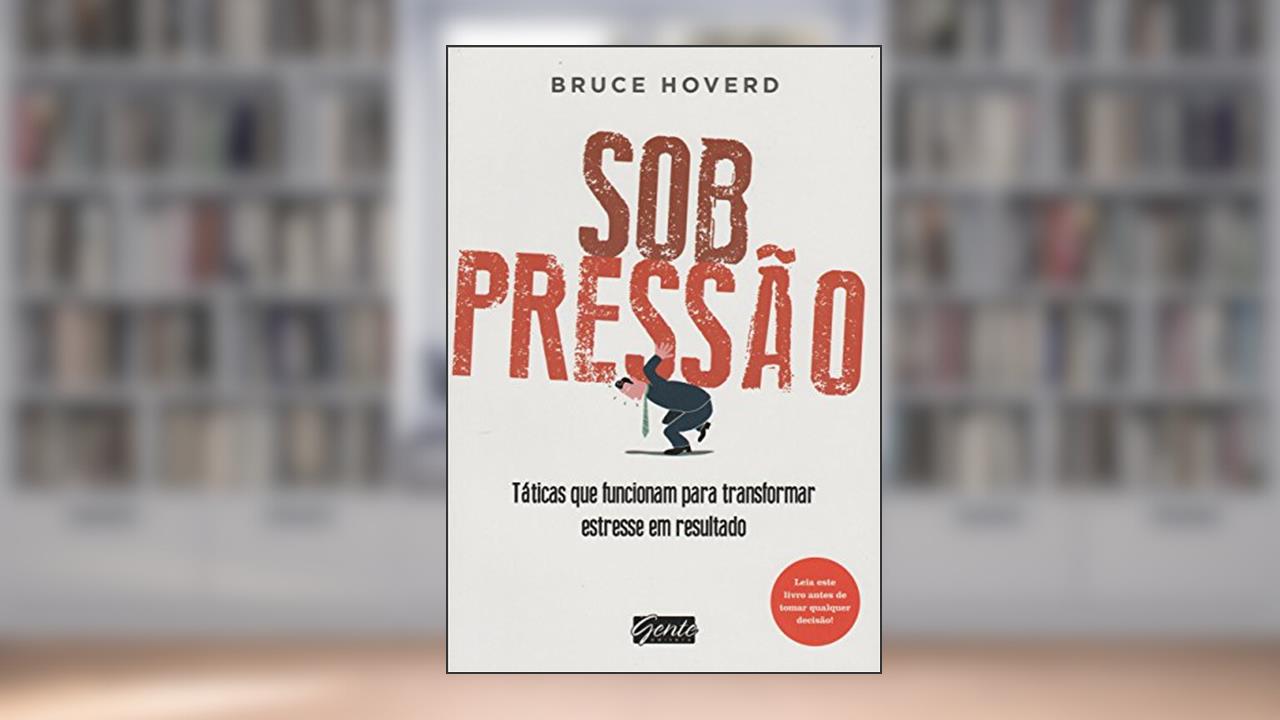 Capa de Sob pressão, do autor Bruce Hoverd