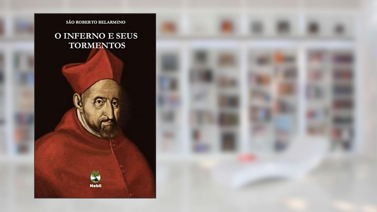 Capa de O Inferno E Seus Tormentos, do autor São Roberto Belarmino