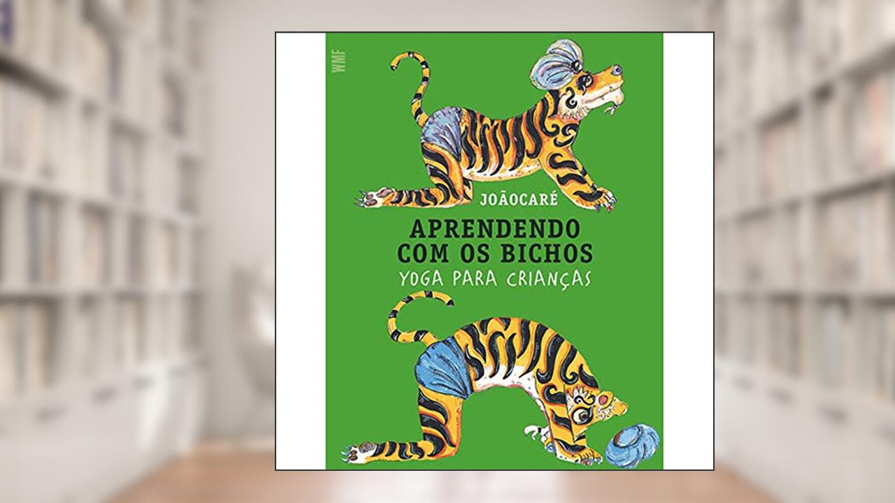 Capa de Aprendendo com os bichos: Yoga para crianças, do autor Joãocaré