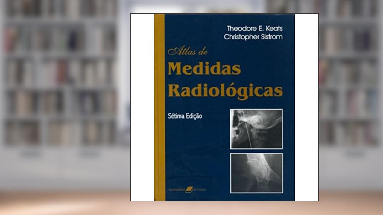 Capa de Atlas de Medidas Radiológicas, do autor Keats