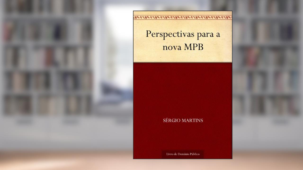 Capa de Perspectivas para a nova MPB, do autor Sérgio Martins