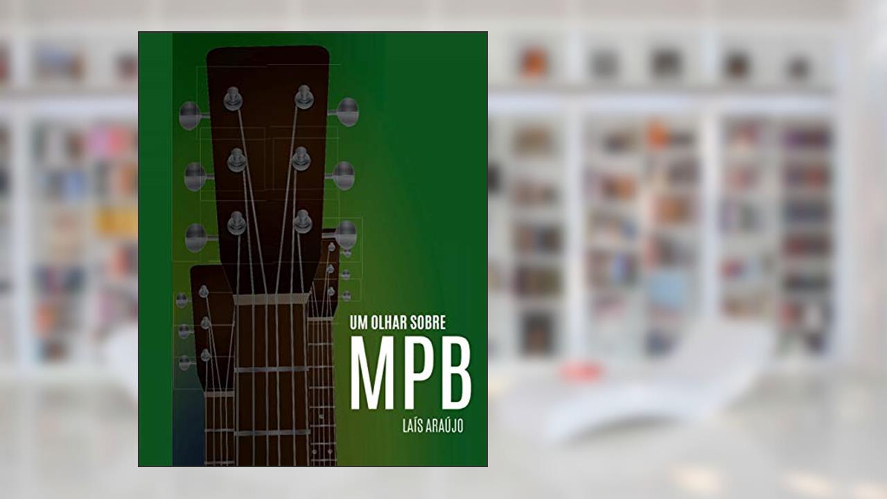 Capa de Um olhar sobre MPB, do autor Laís Araújo