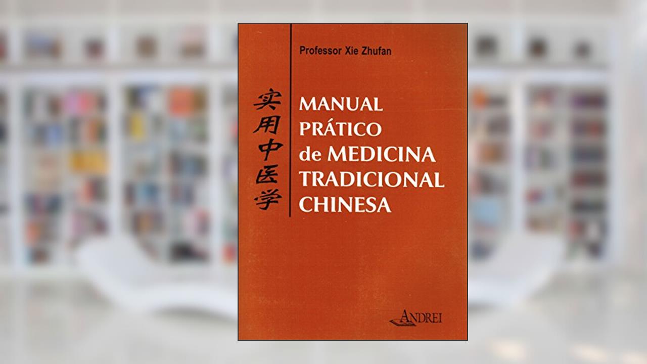 Capa de Manual prático de medicina tradicional chinesa, do autor Xie Zhufan