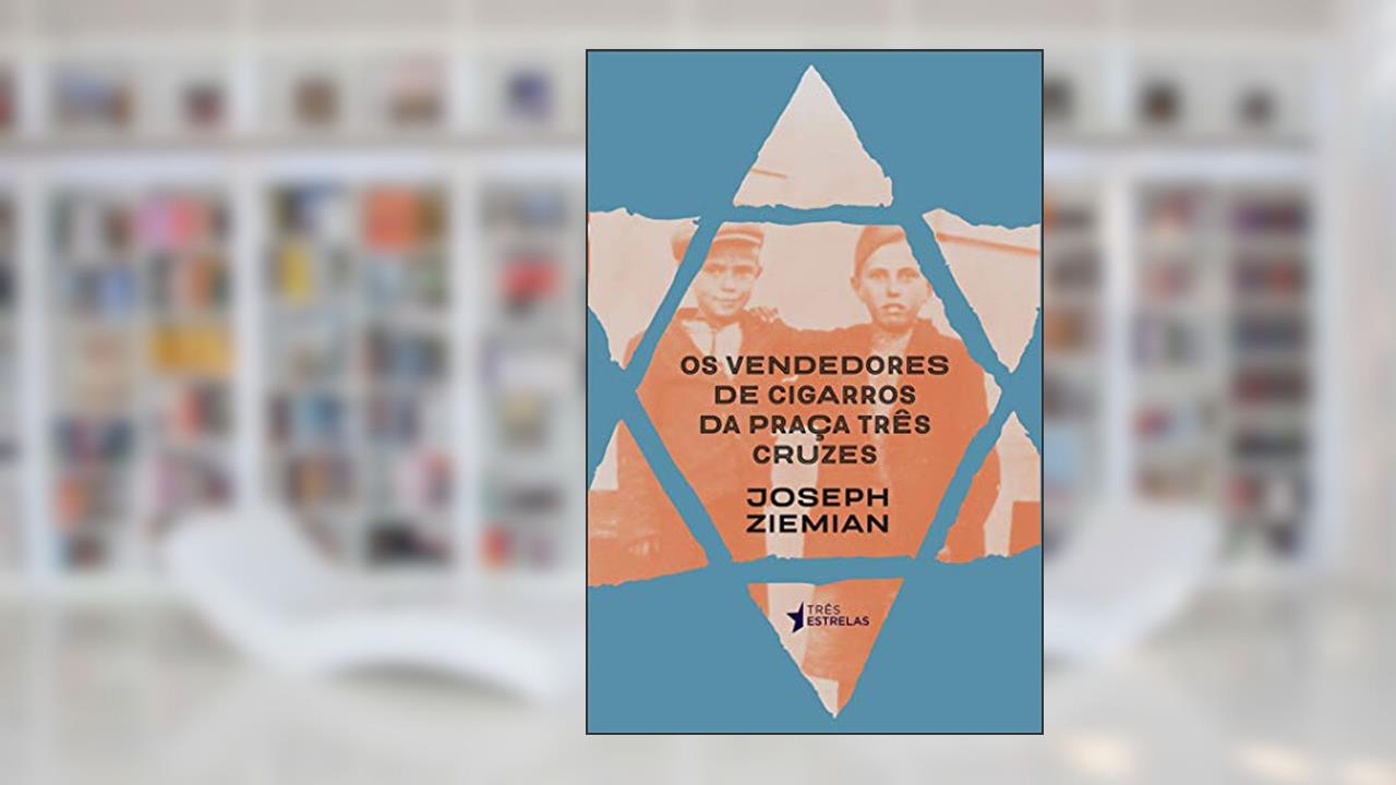Capa de Os Vendedores De Cigarro Da Praça Três Cruzes, do autor Joseph Ziemian