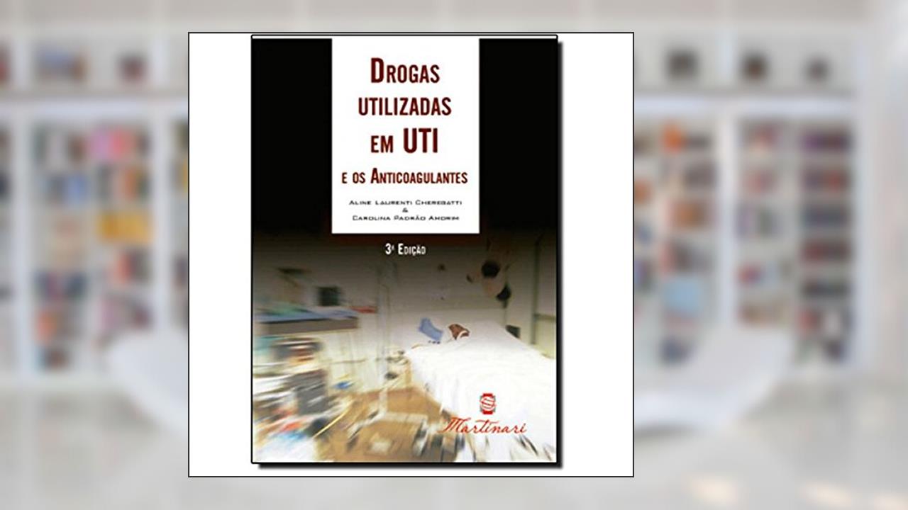 Capa de Drogas Utilizadas em Uti e os Anticoagulantes, do autor Varios Autores